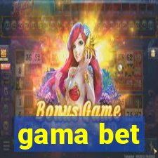 gama bet